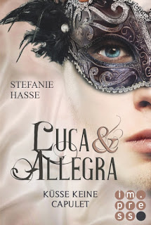[Rezension] Küsse keine Capulet (Luca & Allegra 2) von Stefanie Hasse